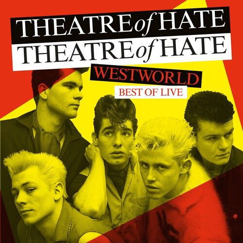 Theatre Of Hate · Westworld - Best Of Live (LP) (2022)