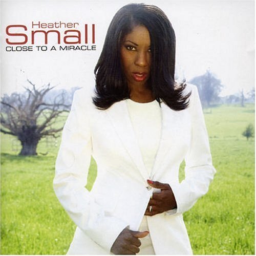 Cover for Heather Small · Close To A Miracle (CD) (2006)