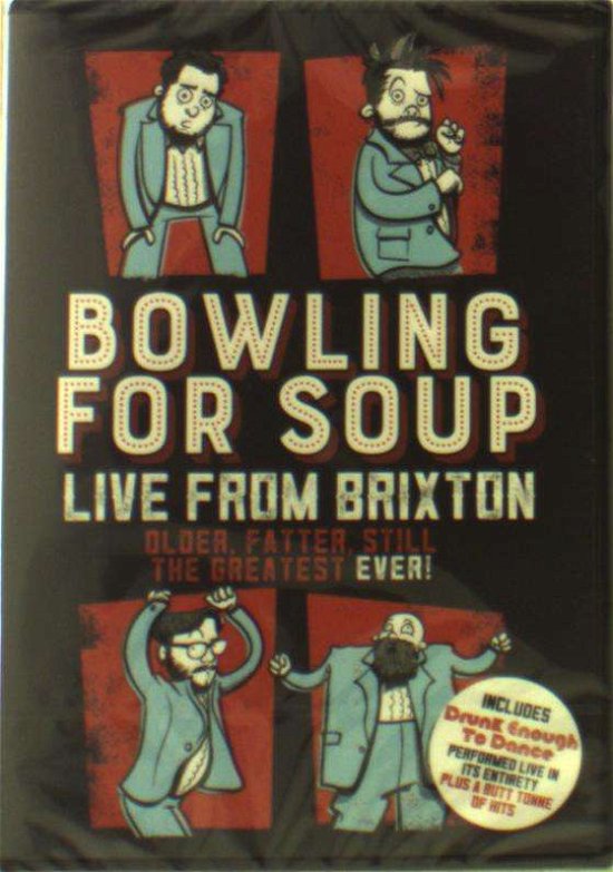 Cover for Bowling for Soup · Older, Fatter, Still the Greatest Ever: Live from Brixton (DVD) (2019)