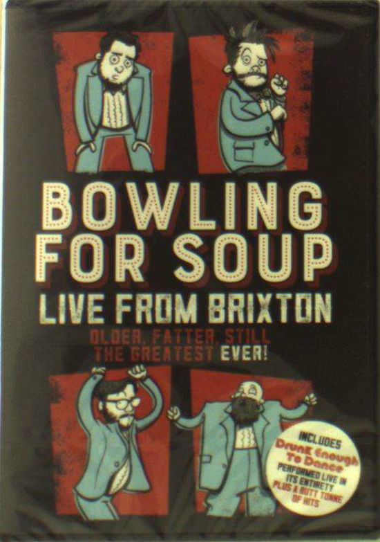 Bowling for Soup · Older, Fatter, Still the Greatest Ever: Live from Brixton (DVD) (2019)