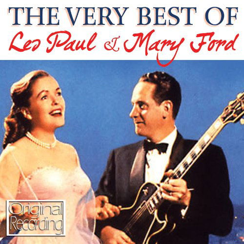 Very Best Of Les Paul & Mary Ford - Les Paul & Mary Ford - Musique - HALLMARK - 5050457098421 - 18 octobre 2010