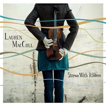 Cover for Lauren Maccoll &amp; the Maccollective · Strewn With Ribbons (CD) (2009)