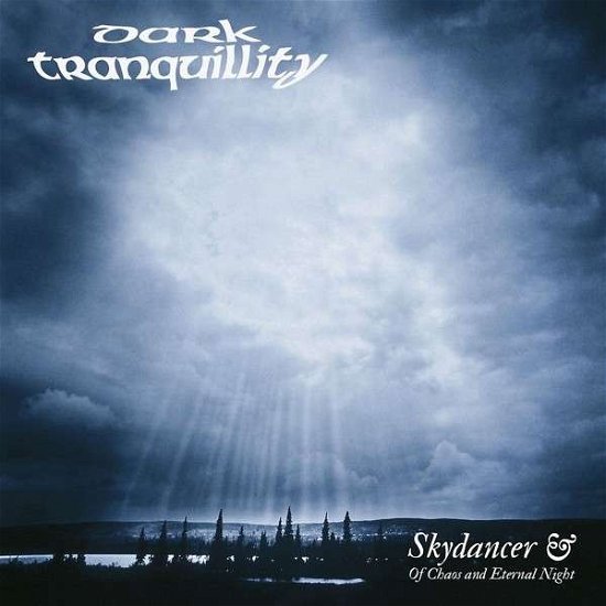 Cover for Dark Tranquillity · Skydancer &amp; of Chaos and Eternal Night (CD) (2014)