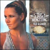 Vild & galen - Linda Bengtzing - Music - WM Sweden - 5051442712421 - March 17, 2008