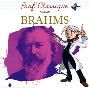 Cover for Brahms · Prof Classique Presente Brahms (CD)