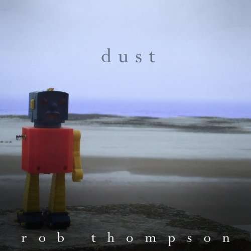 Cover for Rob Thompson · Dust (CD) (2019)