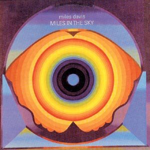 Miles in the Sky - Miles Davis - Música - COLUMBIA - 5099706568421 - 9 de outubro de 1998