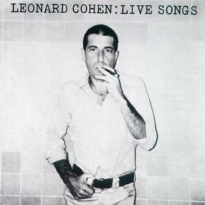 Live Songs - Leonard Cohen - Música - COLUMBIA - 5099748445421 - 17 de enero de 1997