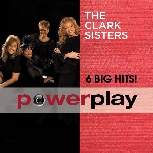 Cover for Clark Sisters · Power Play: 6 Big Hits (CD) (2010)