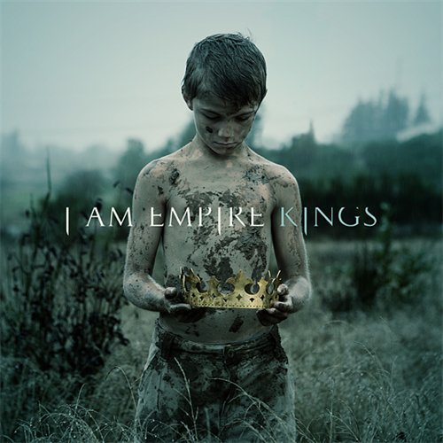 Cover for I Am Empire · Kings (CD) (2011)