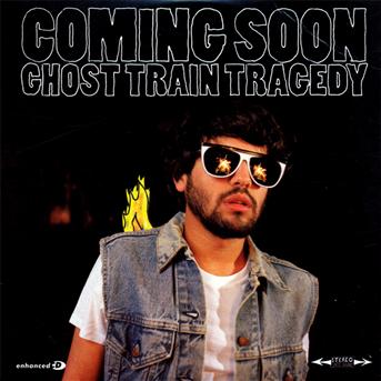 Ghost Train Tragedy - Coming Soon - Musik - KITCHEN - 5414939301421 - 24 september 2010