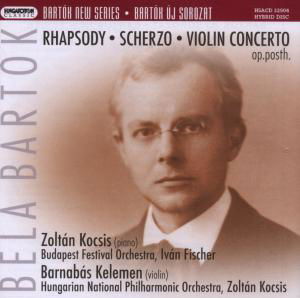 Rhapsody Scherzo Violin Concerto - B. Bartok - Musiikki - HUNGAROTON - 5991813250421 - keskiviikko 23. tammikuuta 2008