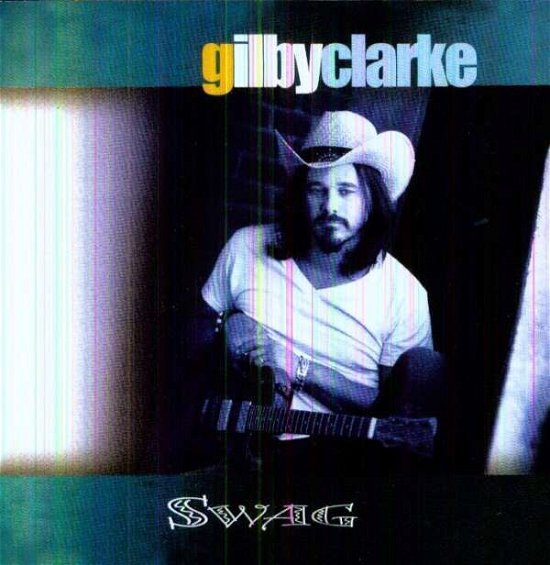 Cover for Gilby Clarke · Swag (CD) (2010)