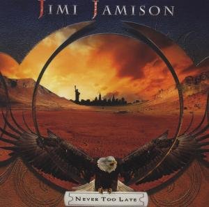 Never Too Late - Jamison Jimi - Muziek - ICAR - 8024391057421 - 25 juni 2013