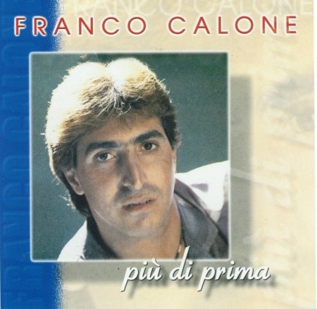 Cover for Calone Franco · Franco Calone - Piu' Di Prima (CD)