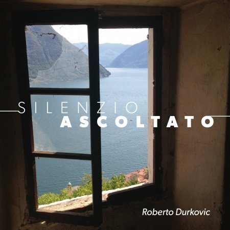 Cover for Roberto Durkovic · Silenzio Ascoltato (CD)