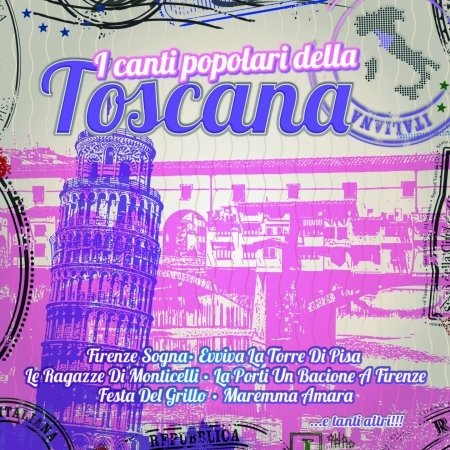 Cover for Aa.vv. · I Canti Popolari Della Toscana (CD) (2011)