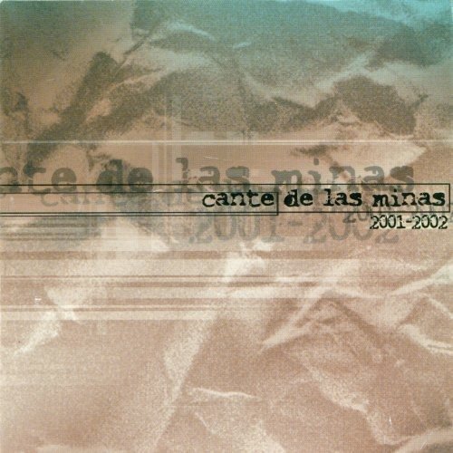 Cover for Cante De Las Minas 2001 · Cante De Las Minas 2001-2002 (CD) (2019)