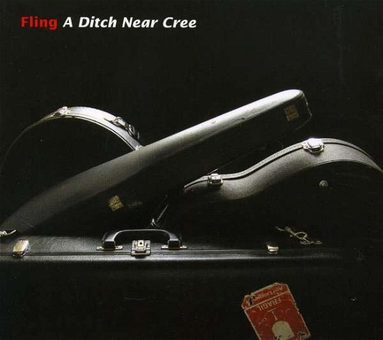 Cover for Fling · A Ditch Near Cree (CD) (2011)