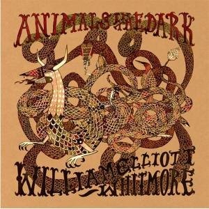 William Elliot Whitmore · Animals In The Dark (CD) [Digipak] (2009)