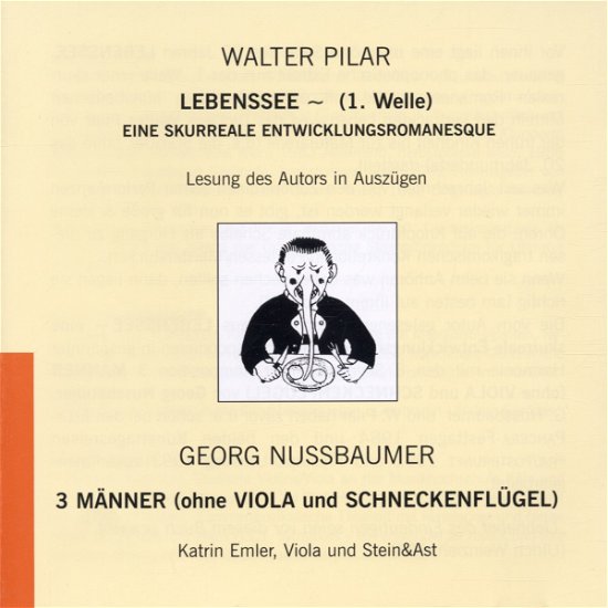 Georg & Walter Pilar Nussbaumer - Lebenssee-(1.Welle) - Georg & Walter Pilar Nussbaumer - Musiikki - E99VLST - 9005346136421 - torstai 27. toukokuuta 1999