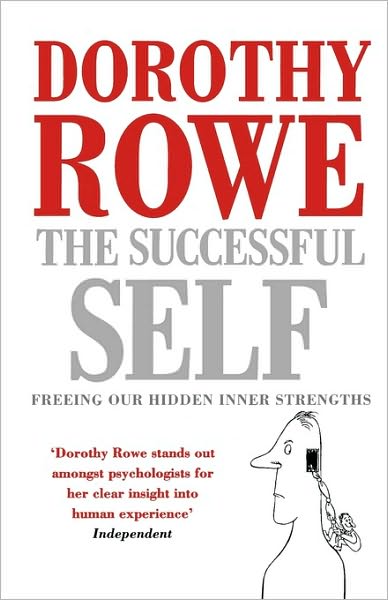 The Successful Self - Dorothy Rowe - Kirjat - HarperCollins Publishers - 9780006373421 - maanantai 3. kesäkuuta 1996