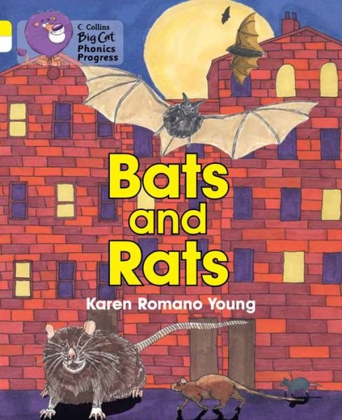 Cover for Karen Romano Young · Bats and Rats: Band 03 Yellow / Band 10 White - Collins Big Cat Phonics Progress (Paperback Book) (2013)