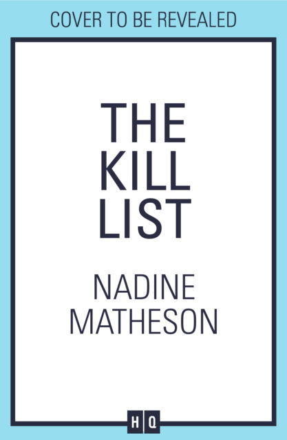 The Kill List - An Inspector Henley Thriller - Nadine Matheson - Books - HarperCollins Publishers - 9780008548421 - January 30, 2025