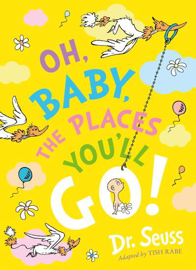 Cover for Dr. Seuss · Oh, Baby, The Places You'll Go! - Dr. Seuss (Paperback Book) (2024)