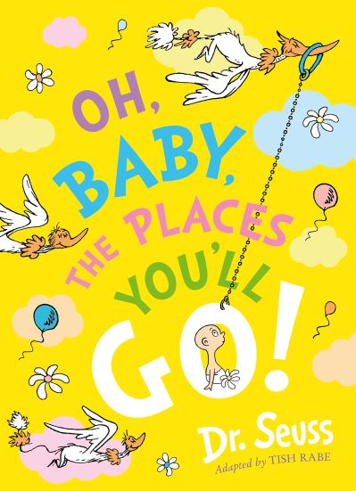 Cover for Dr. Seuss · Oh, Baby, The Places You'll Go! - Dr. Seuss (Paperback Bog) (2024)