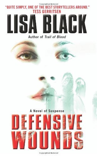 Cover for Lisa Black · Defensive Wounds - Theresa MacLean Novels (Paperback Book) [Reprint edition] (2012)