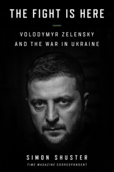The Showman: Inside the Invasion That Shook the World and Made a Leader of Volodymyr Zelensky - Simon Shuster - Books - HarperCollins - 9780063307421 - January 23, 2024