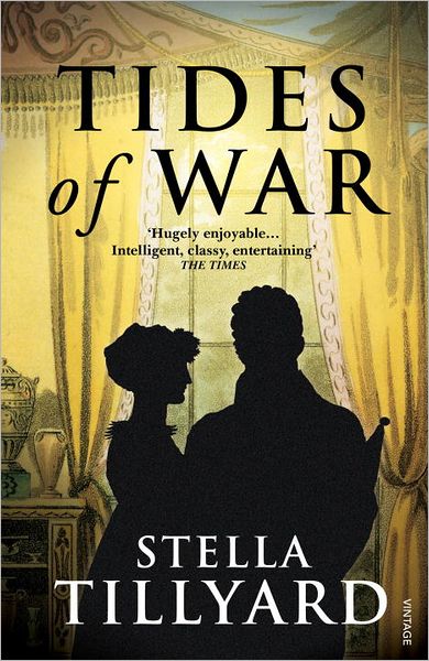Cover for Stella Tillyard · Tides of War (Paperback Book) (2012)