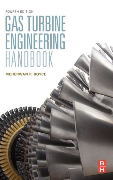 Cover for Boyce, Meherwan P. (Consultant and managing partner of The Boyce Consultancy Group, Texas, USA) · Gas Turbine Engineering Handbook (Hardcover Book) (2011)