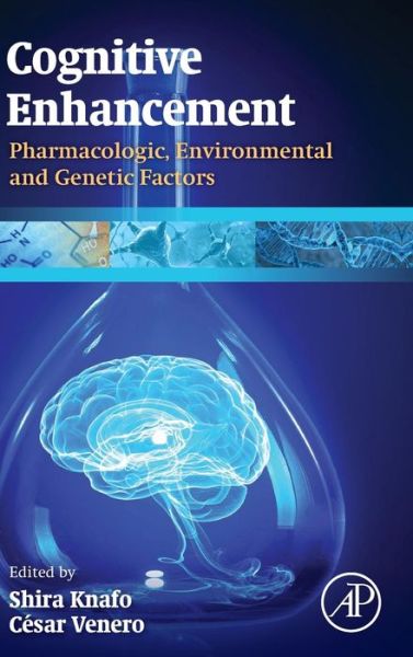 Cover for Shira Knafo · Cognitive Enhancement: Pharmacologic, Environmental and Genetic Factors (Hardcover Book) (2015)