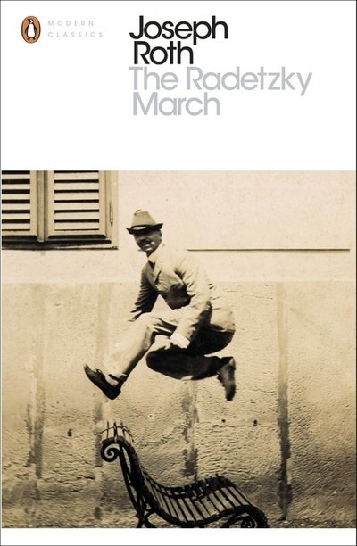 Cover for Joseph Roth · The Radetzky March - Penguin Modern Classics (Taschenbuch) (2016)