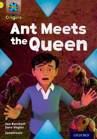 Cover for Jan Burchett · Project X Origins: Lime Book Band, Oxford Level 11: Underground: Ant Meets the Queen - Project X Origins (Pocketbok) (2014)