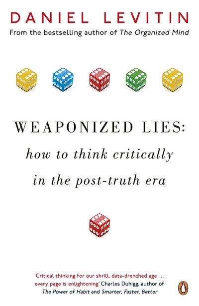 Cover for Daniel Levitin · Weaponized Lies: How to Think Critically in the Post-Truth Era (Taschenbuch) (2017)