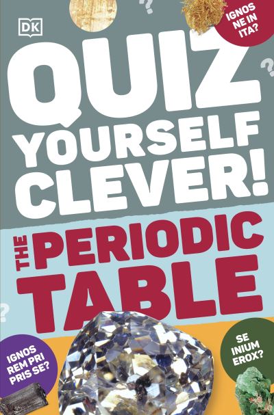 Cover for Dk · Quiz Yourself Clever! The Periodic Table (Paperback Book) (2024)