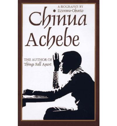 Chinua Achebe: a Biography - Ezenwa-ohaeto - Kirjat - Indiana University Press - 9780253333421 - keskiviikko 22. lokakuuta 1997