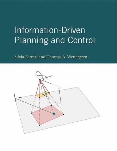 Cover for Silvia Ferrari · Information-Driven Planning and Control - Cyber Physical Systems Series (Hardcover Book) (2021)