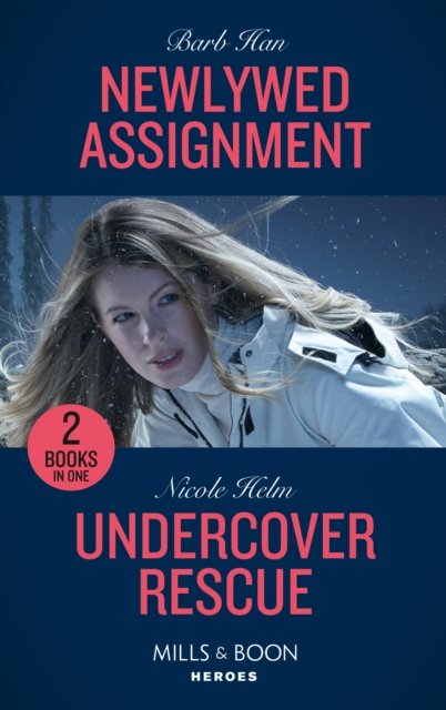 Cover for Barb Han · Newlywed Assignment / Undercover Rescue: Newlywed Assignment (A Ree and Quint Novel) / Undercover Rescue (A North Star Novel Series) (Pocketbok) (2022)