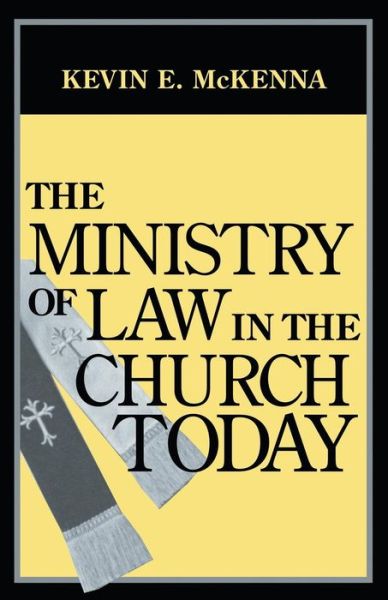 Cover for Kevin E. McKenna · The Ministry of Law in the Church Today (Paperback Book) (1999)