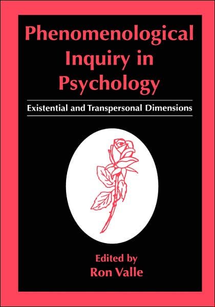 Phenomenological Inquiry in Psychology: Existential and Transpersonal Dimensions - Valle - Boeken - Springer Science+Business Media - 9780306455421 - 31 januari 1998
