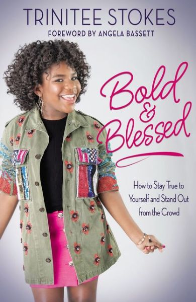 Cover for Trinitee Stokes · Bold and Blessed: How to Stay True to Yourself and Stand Out from the Crowd (Paperback Book) (2019)