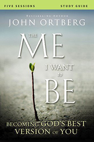 The Me I Want to Be Bible Study Participant's Guide: Becoming God's Best Version of You - John Ortberg - Libros - HarperChristian Resources - 9780310823421 - 6 de noviembre de 2014