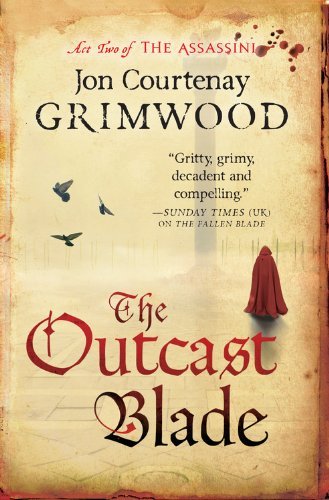 Cover for Jon Courtenay Grimwood · The Outcast Blade (The Assassini, Book 2) (Pocketbok) (2012)