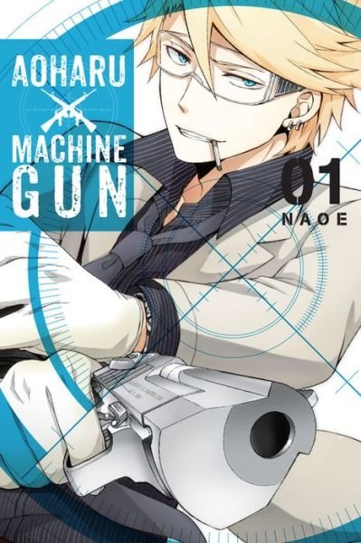 Cover for Naoe · Aoharu X Machinegun, Vol. 1 (Pocketbok) (2016)