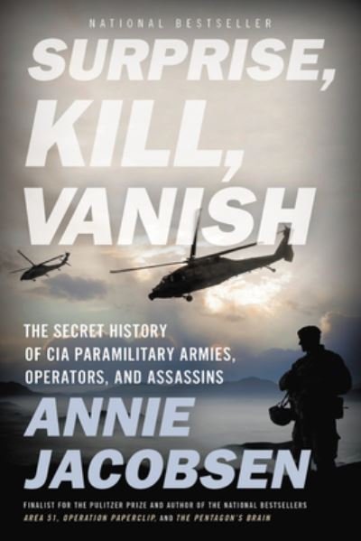 Cover for Annie Jacobsen · Surprise, Kill, Vanish The Secret History of CIA Paramilitary Armies, Operators, and Assassins (Bog) (2020)