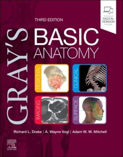 Cover for Drake, Richard L. (Director of Anatomy, Professor of Surgery, Cleveland Clinic Lerner College of Medicine, Case Western Reserve University, Cleveland, Ohio, USA) · Gray's Basic Anatomy (Taschenbuch) (2022)